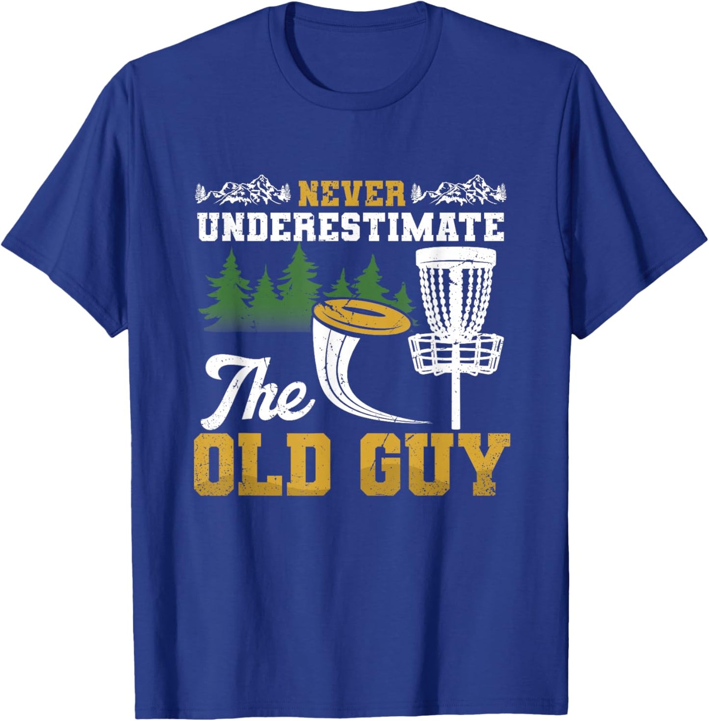Never Underestimate Old Guy Disc Golf Frisbee Men's Black Small Modern Fun Golf Disc Golf T-Shirt - T-Shirt | Royal