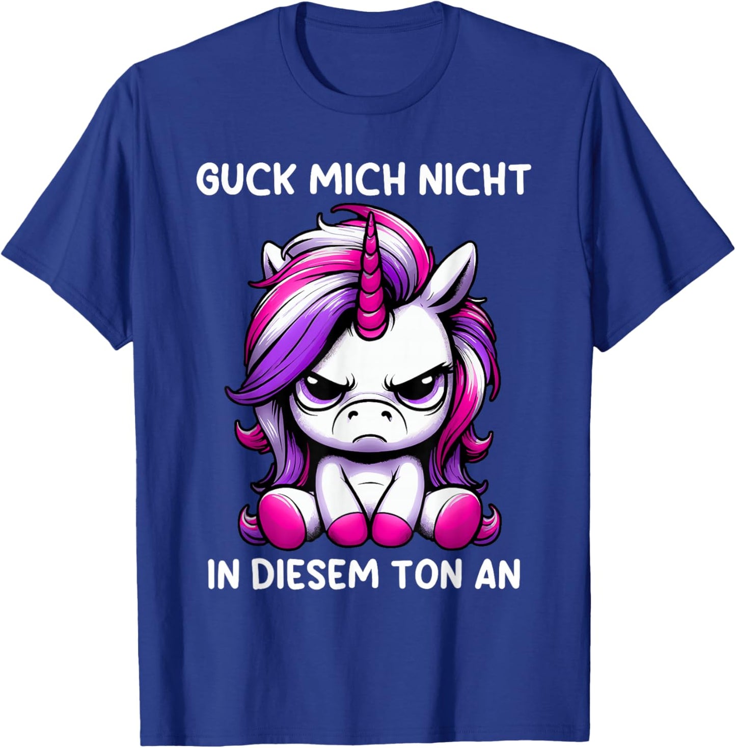 Guck Mich Nicht In Diesem Ton An Einhorn T-Shirt - T-Shirt | Royal