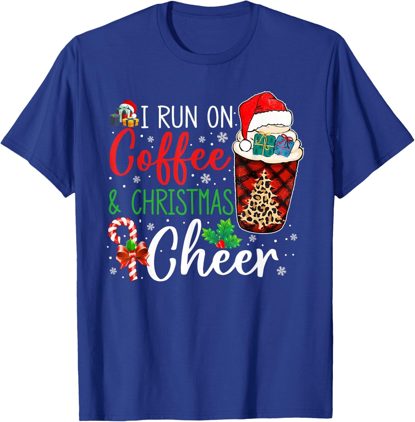 I Run On Coffee And Xmas Cheer Christmas Xmas Holiday Gifts T-Shirt - T-Shirt | Royal
