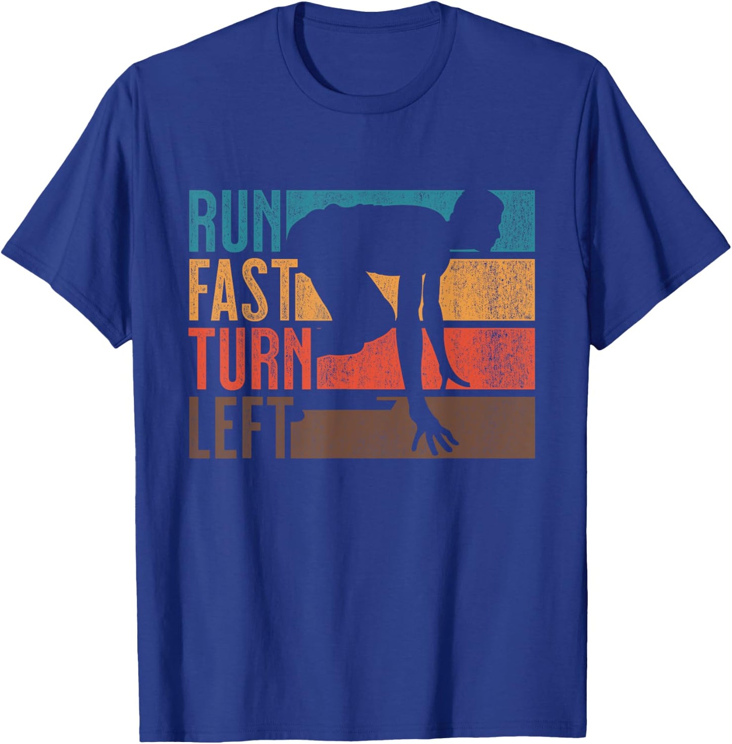 Run Fast Turn Left Track Runner Motivational Fitness T-Shirt - T-Shirt | Royal