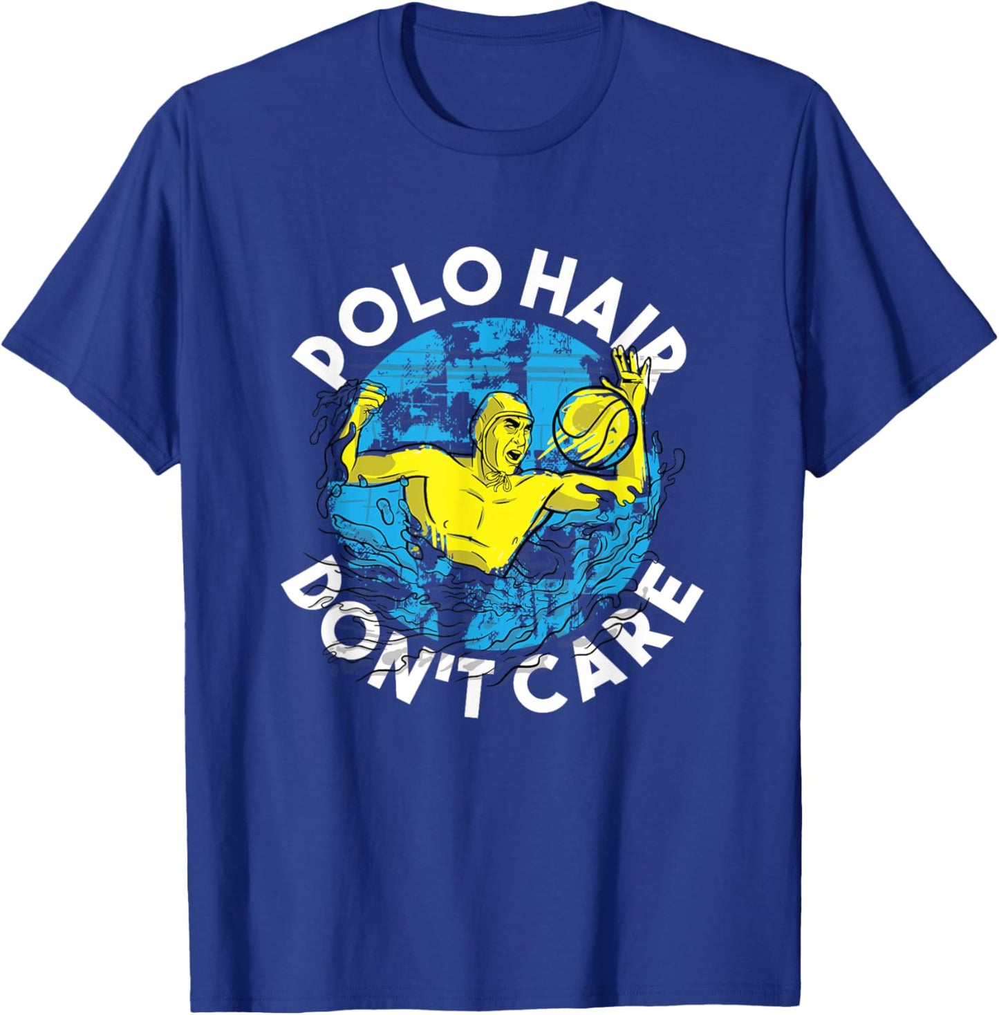 Water Polo Hair Don't Care Aquatic Sports Player Water Polo T-Shirt - T-Shirt | Royal