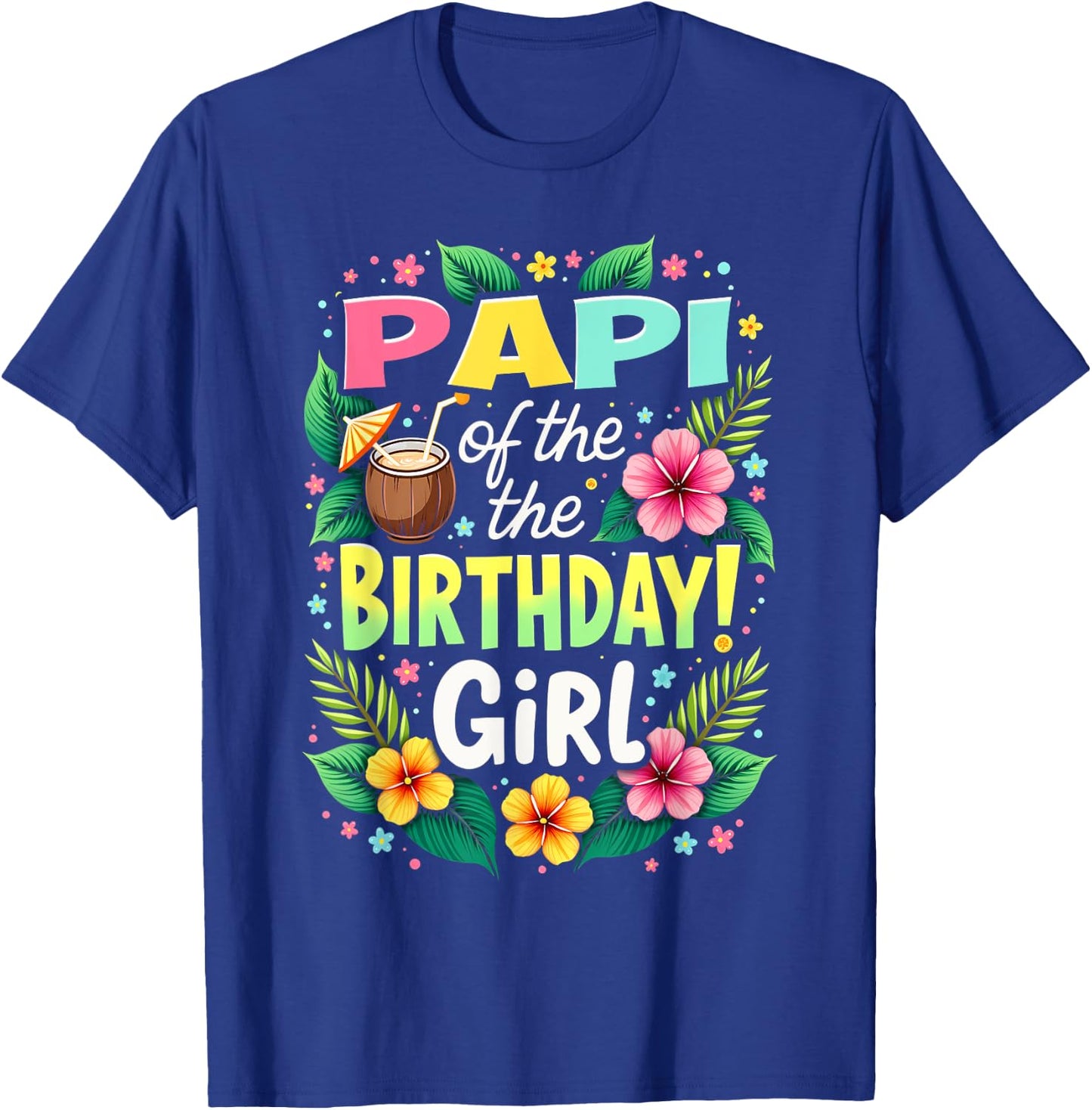Aloha Hawaii Daddy Papi Of The Birthday Girl T-Shirt - T-Shirt | Royal