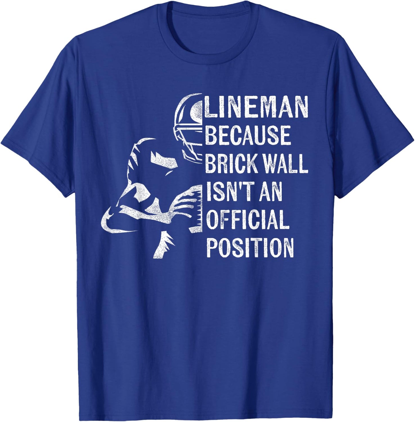 Brick Wall Isn't an Official Position Football Lineman Gifts Small T-Shirt - T-Shirt | Royal