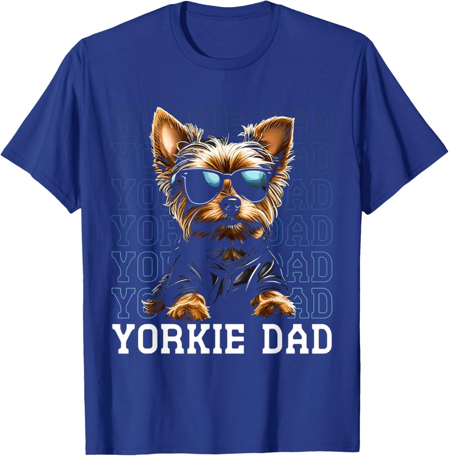 Yorkie Dad Sunglasses Yorkshire Terrier Funny Dog Lover T-Shirt - T-Shirt | Royal