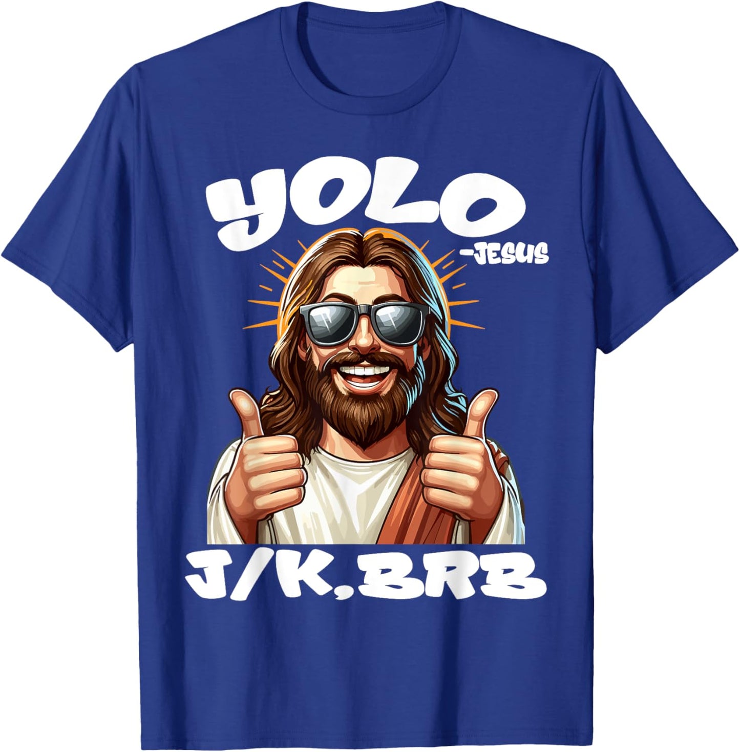 YOLO JK BRB JESUS Christians Easter Day Funny Resurrection T-Shirt - T-Shirt | Royal