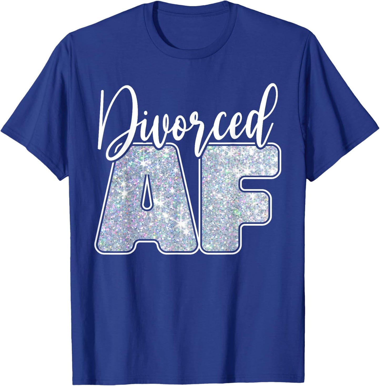 Divorced AF - Funny Divorce T-Shirt - T-Shirt | Royal