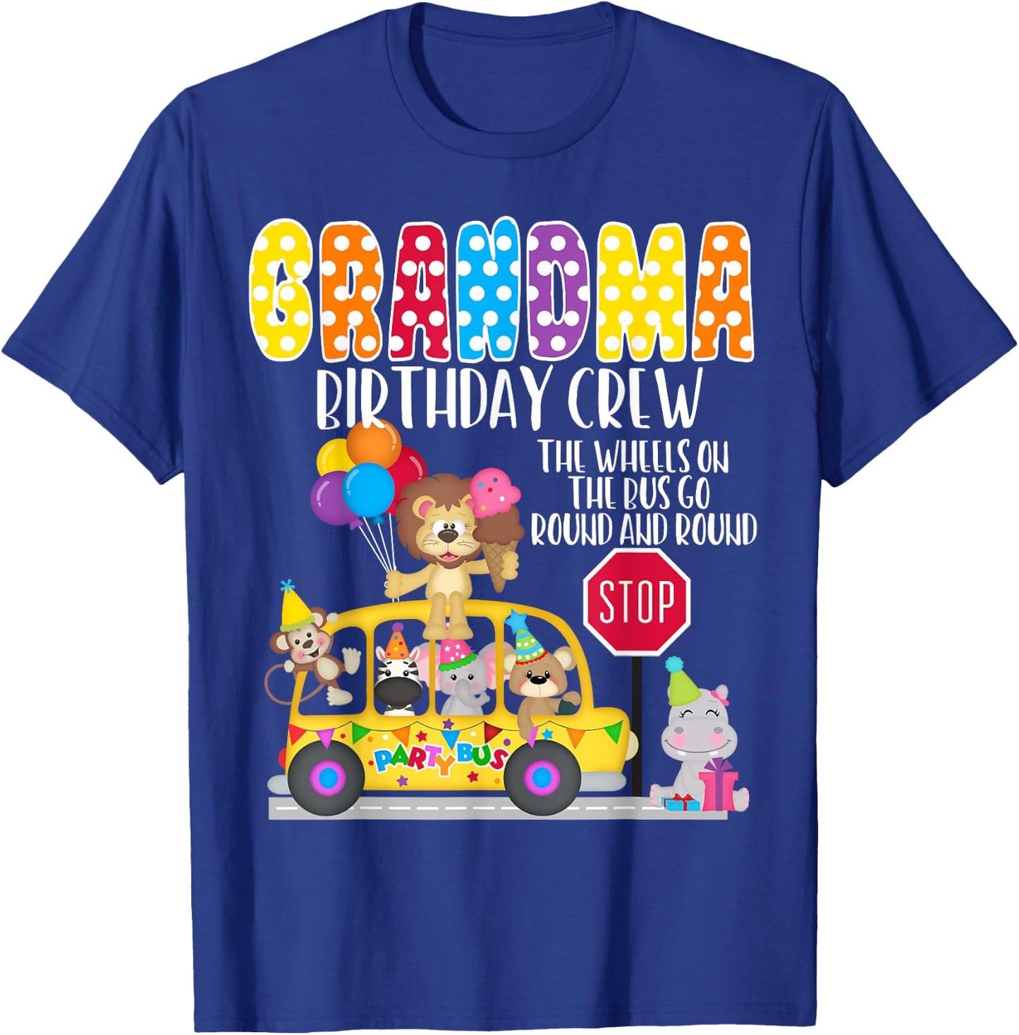The Wheels On The Bus Grandma Birthday Crew Party Toddler T-Shirt - T-Shirt | Royal
