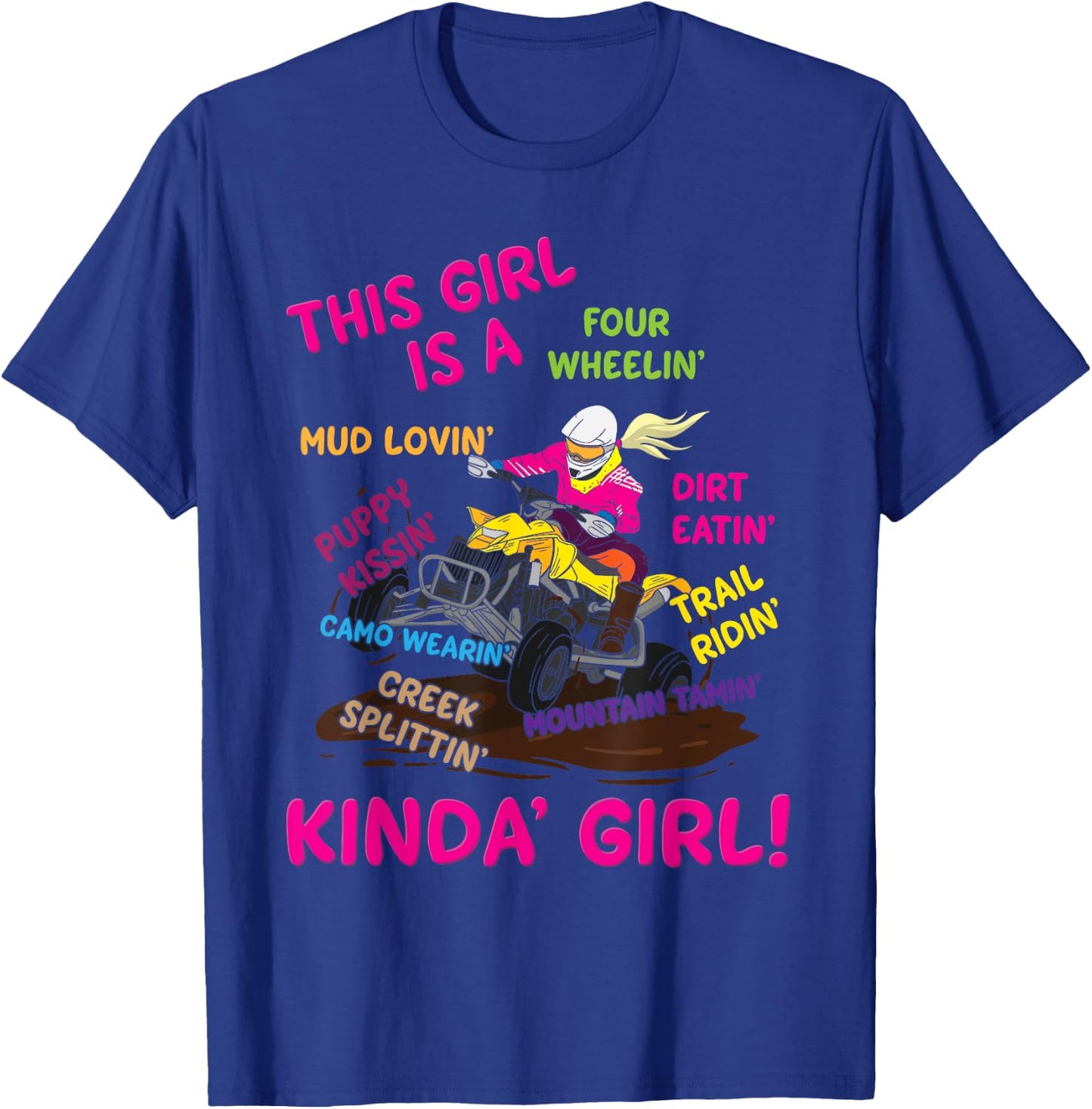 Funny ATV Quad Biking Saying - ATV Girl - Four Wheeler Girls T-Shirt - T-Shirt | Royal