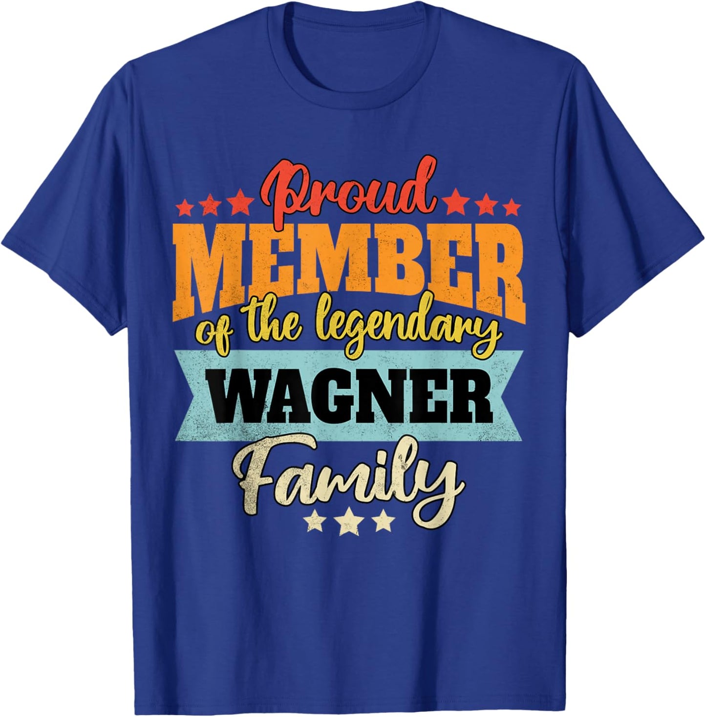 Wagner surname Wagner T-Shirt - T-Shirt | Royal