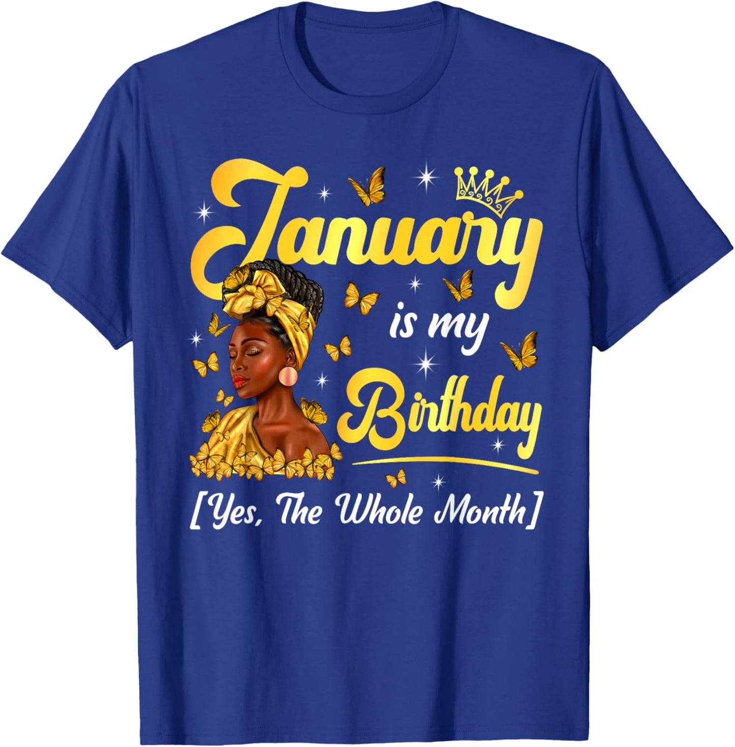 January Is My Birthday Afro Black Women Girl Birthday Queen T-Shirt - T-Shirt | Royal