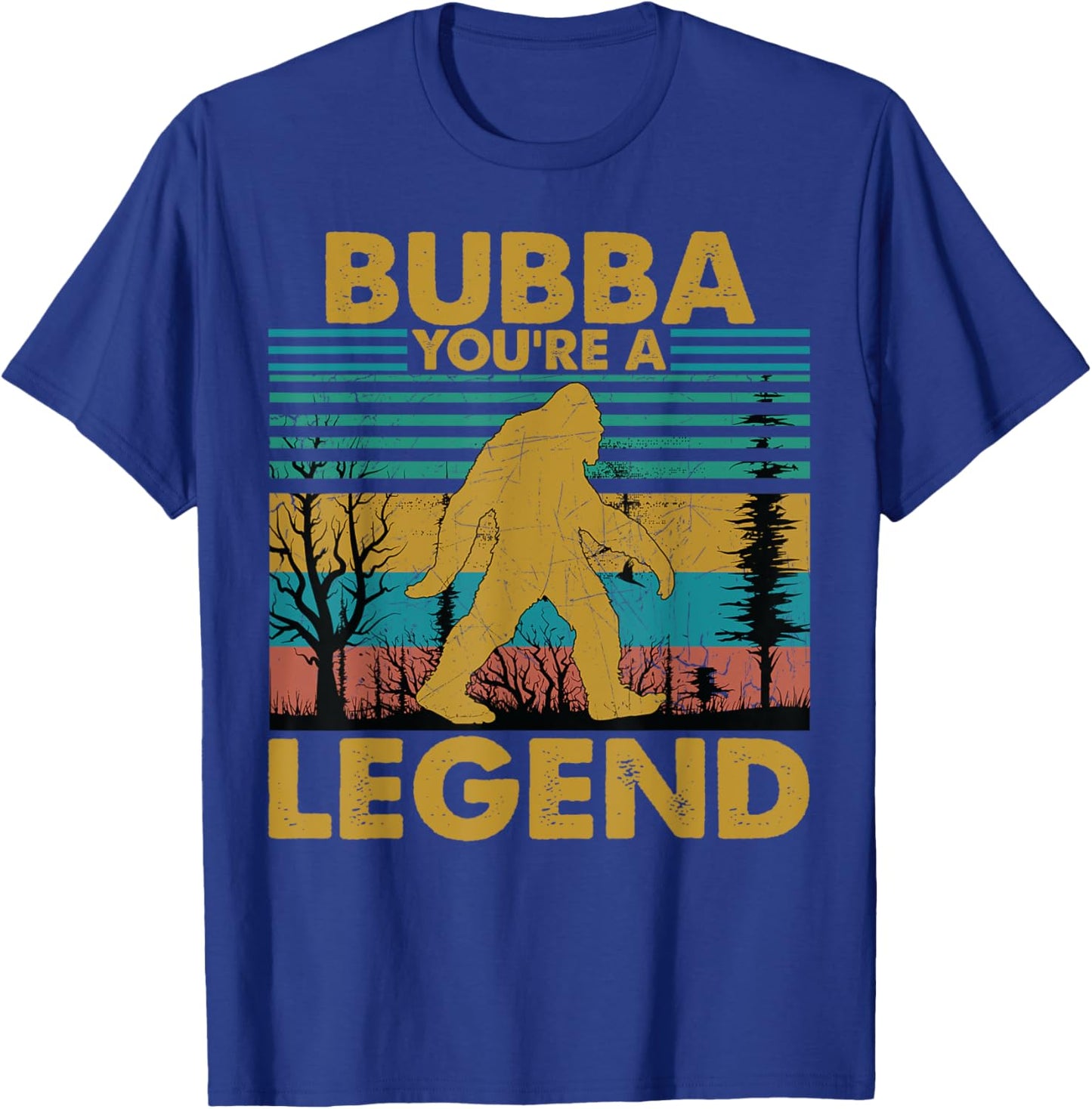 Bubba You're A Legend Retro Vintage Bigfoot Grandpa T-Shirt - T-Shirt | Royal