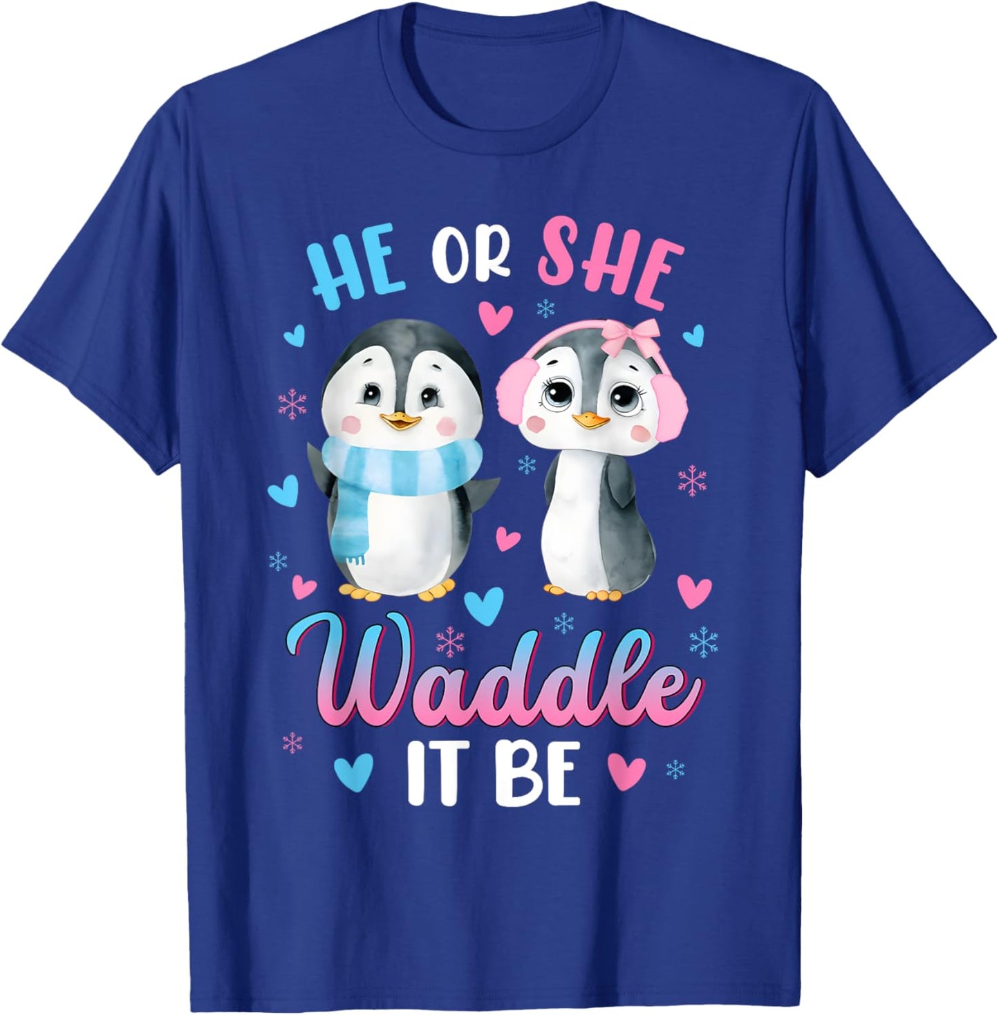 He or She Waddle It Be Gender Reveal Decorations Penguin T-Shirt - T-Shirt | Royal