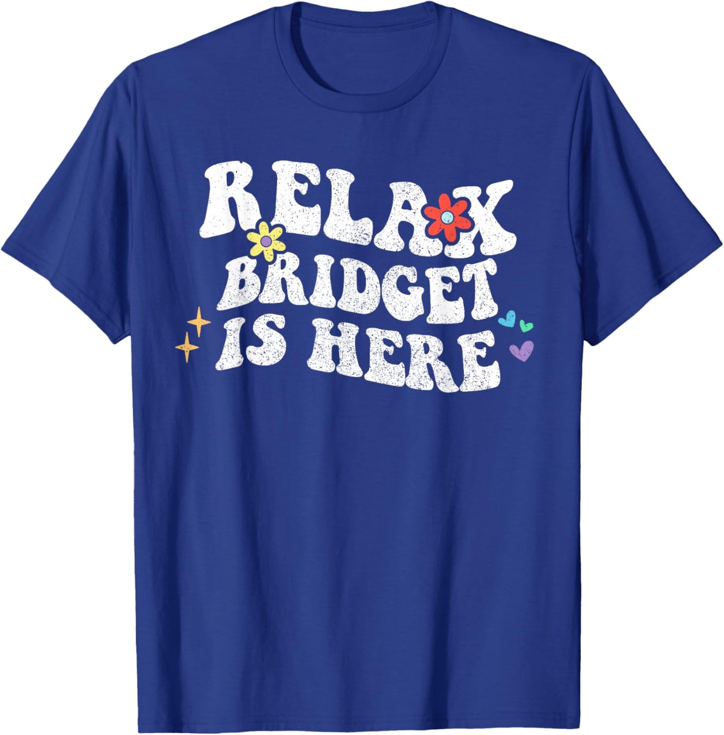 Retro Groovy Relax Bridget Is Here Funny Mother's Day Name T-Shirt - T-Shirt | Royal