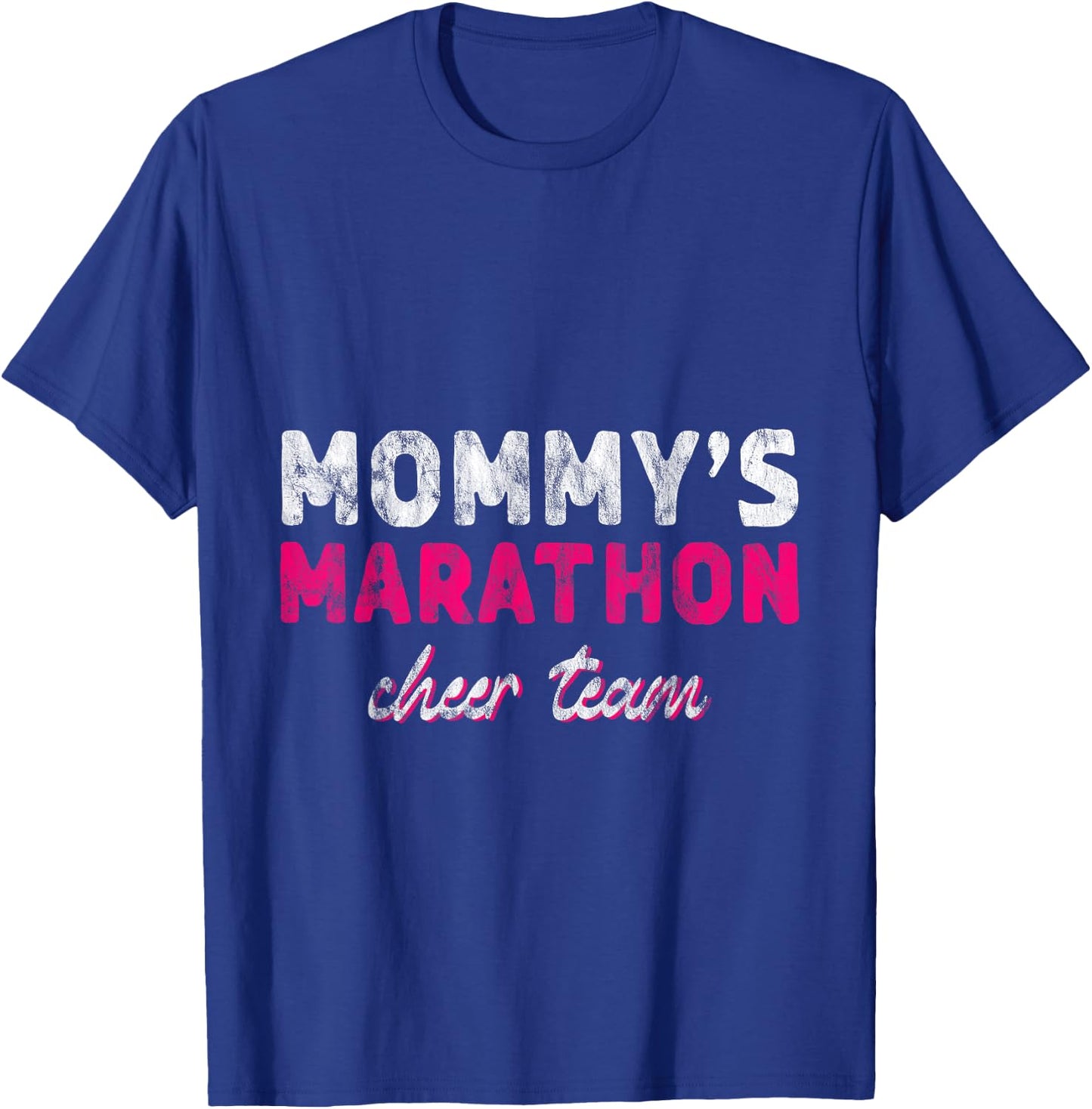 Mommy's Marathon Cheer Team Running Support T-Shirt - T-Shirt | Royal
