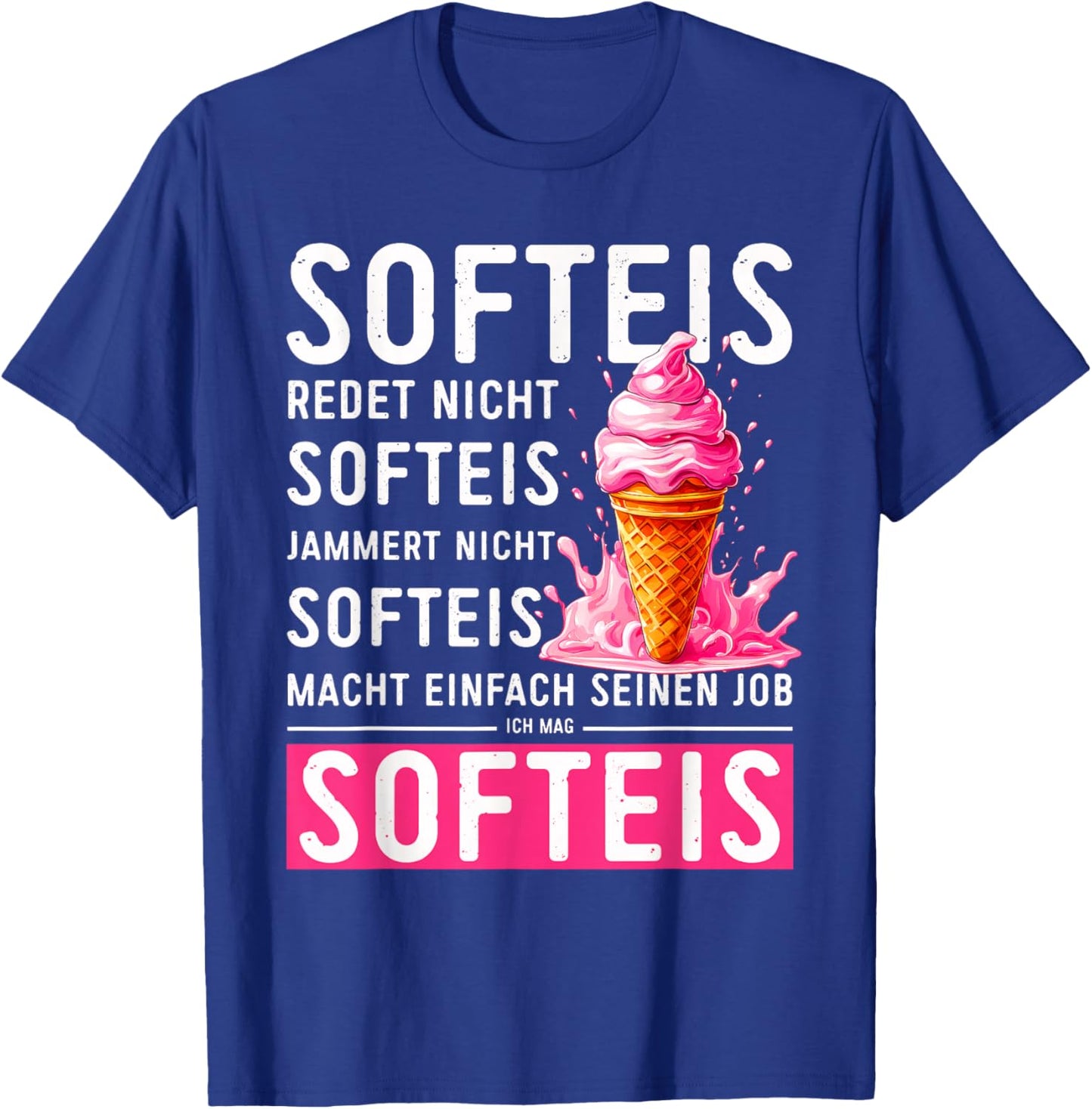 Eisverkäufer Kostüm Softeis Redet Nicht Spruch Eis T-Shirt - T-Shirt | Royal