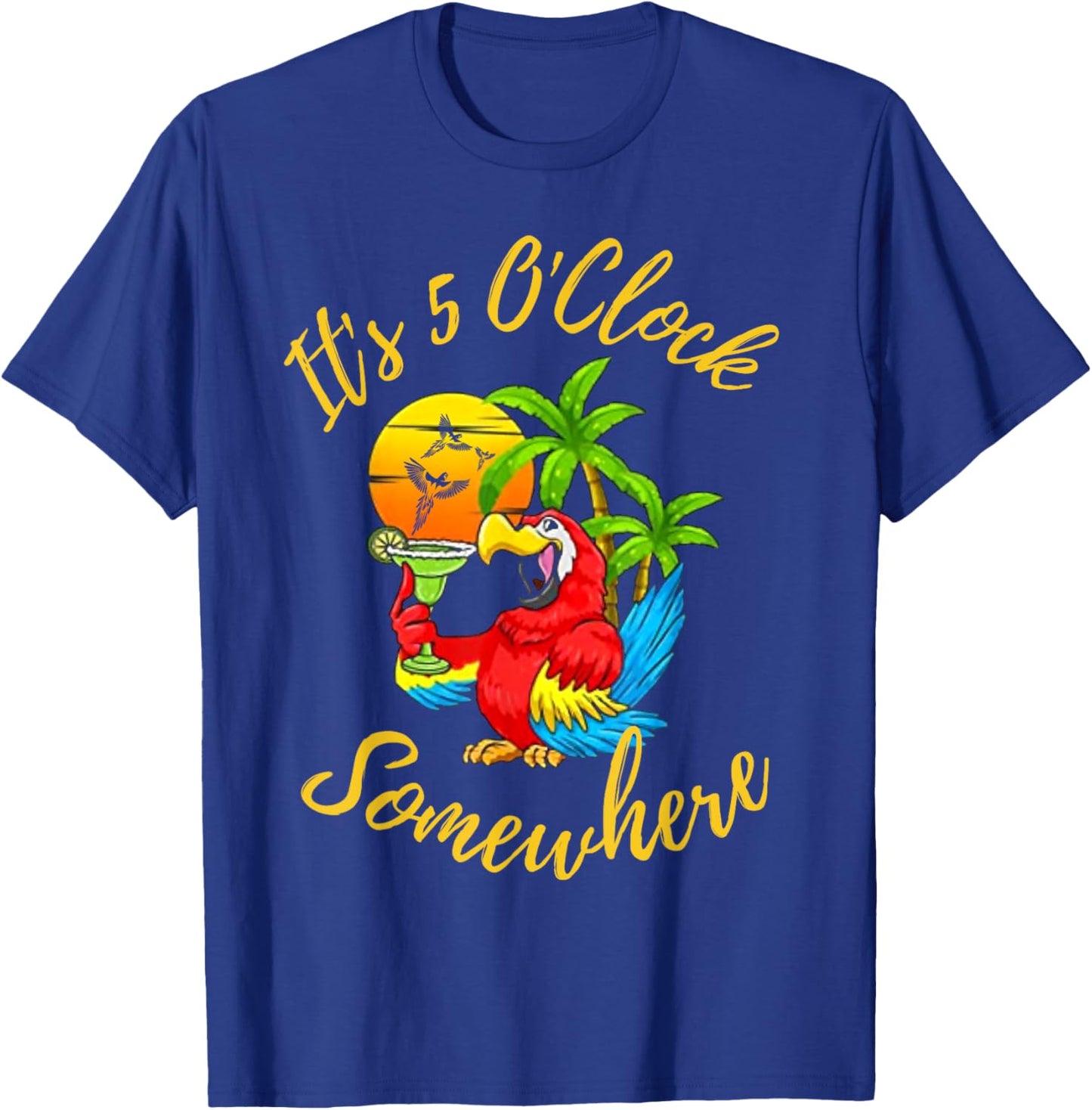Beach Vacation Drinking It's 5 O'Clock Somewhere Parrots Men Women T-Shirt - T-Shirt | Royal