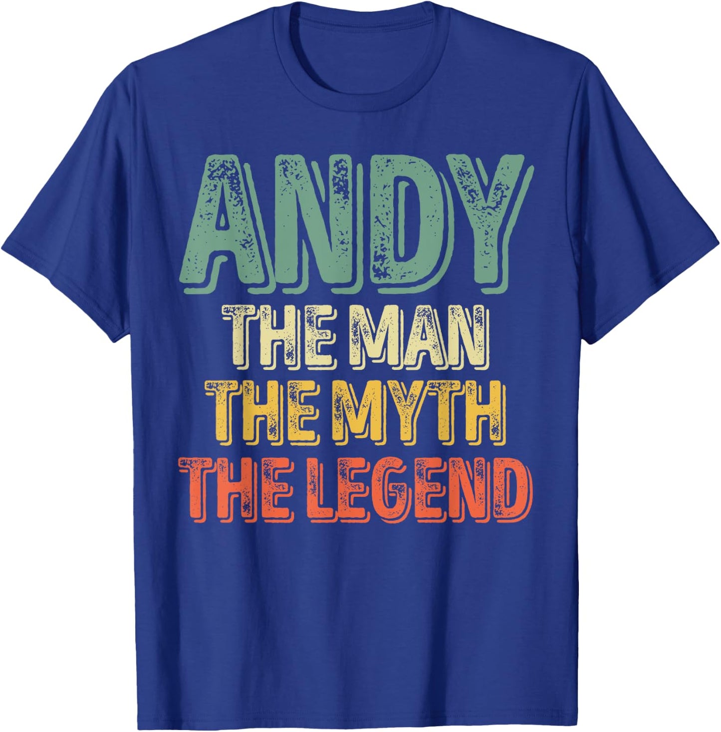 Andy The Man The Myth The Legend Shirt First Name Andy T-Shirt - T-Shirt | Royal