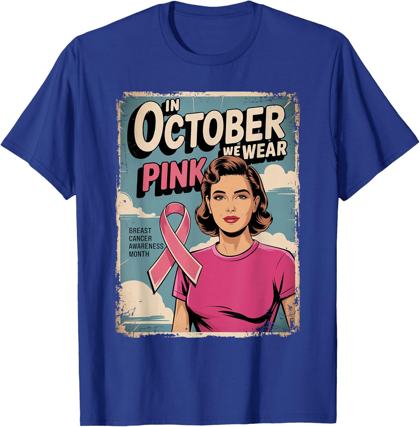 Oldschool Breast Cancer Poster 80s Style In October Pink T-Shirt - T-Shirt | Royal