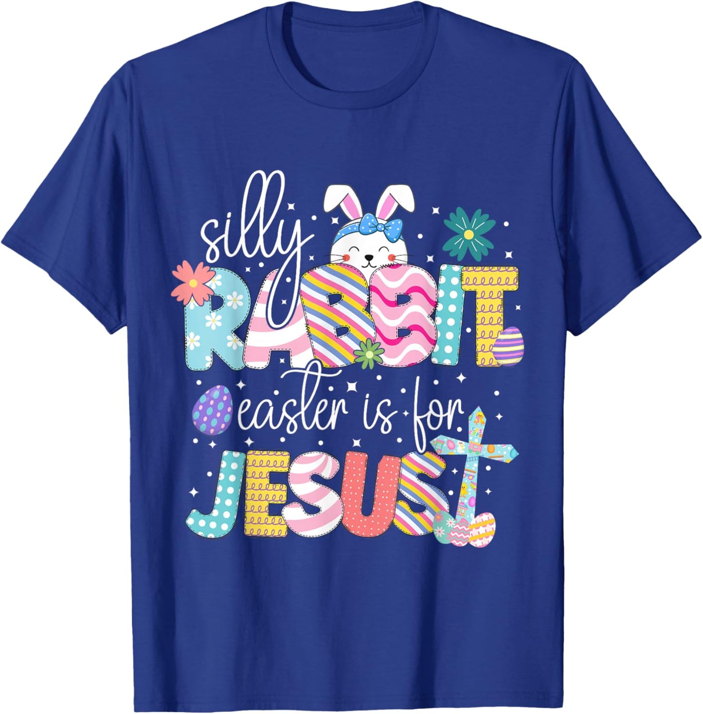 Silly Rabbit Easter Is For Jesus Cute Bunny Christian Faith T-Shirt - T-Shirt | Royal