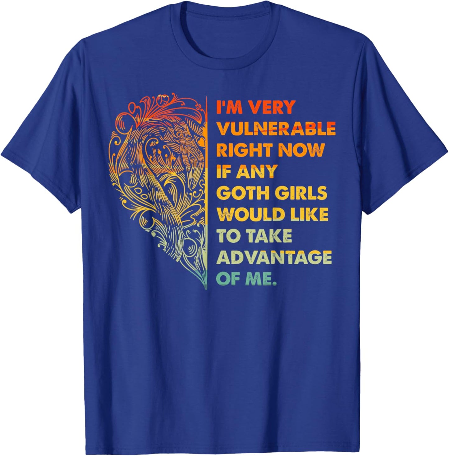 I'm Very Vulnerable Funny Goth Girls Quote T-Shirt - T-Shirt | Royal