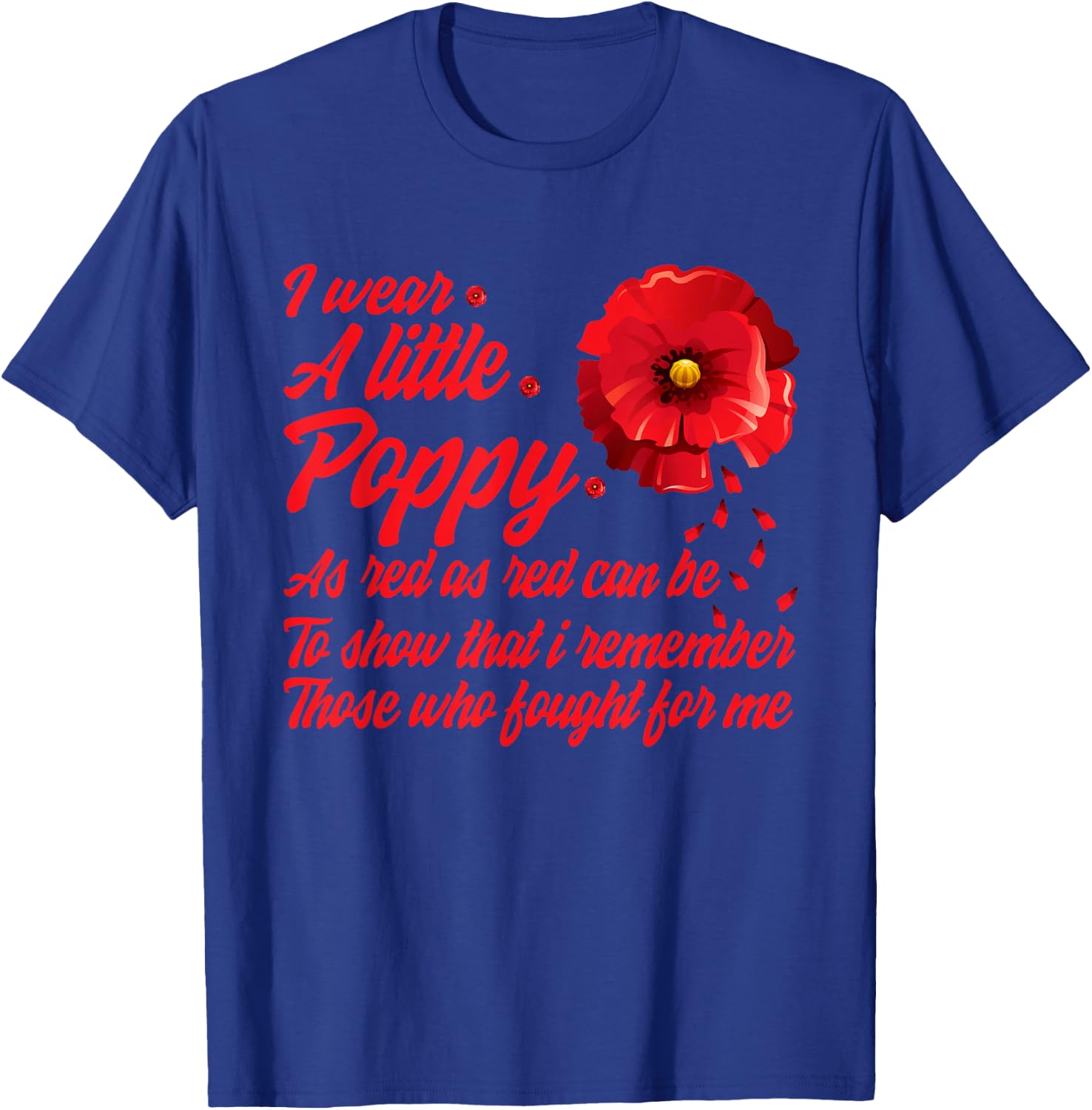 Veterans Day I Wear Red Poppy Flower Remember American USA Small T-Shirt - T-Shirt | Royal