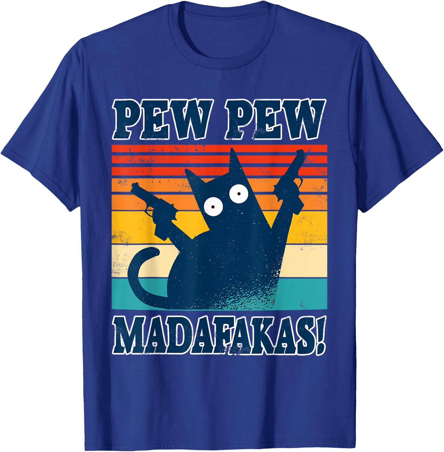 Cat Pew Pew Madafakas Crazy Cat Gun Funny Gift T-Shirt - T-Shirt | Royal