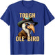 Grandpa Tough Old Bird Buzzard Funny Tough Old Man Joke T-Shirt - T-Shirt | Royal