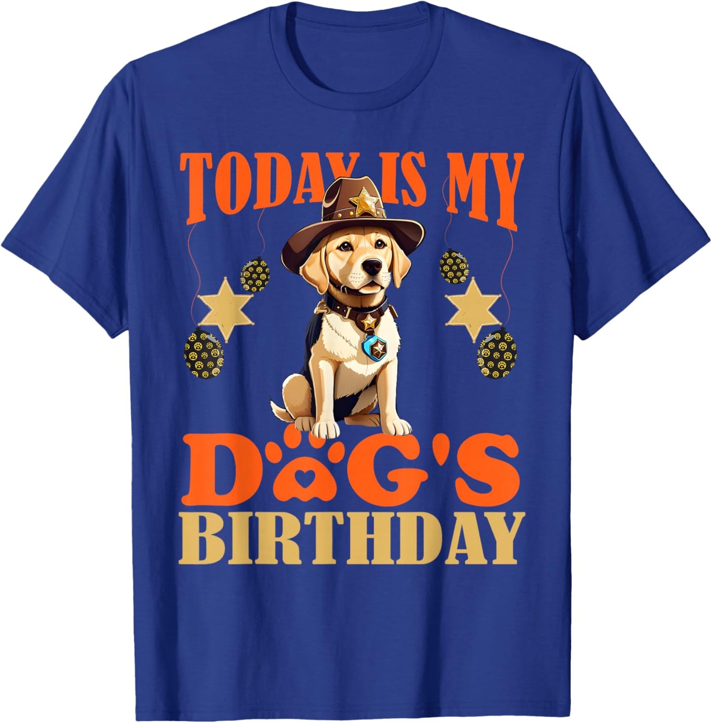 Today is My Dog's Sheriff Labrador Birthday Decorations T-Shirt - T-Shirt | Royal
