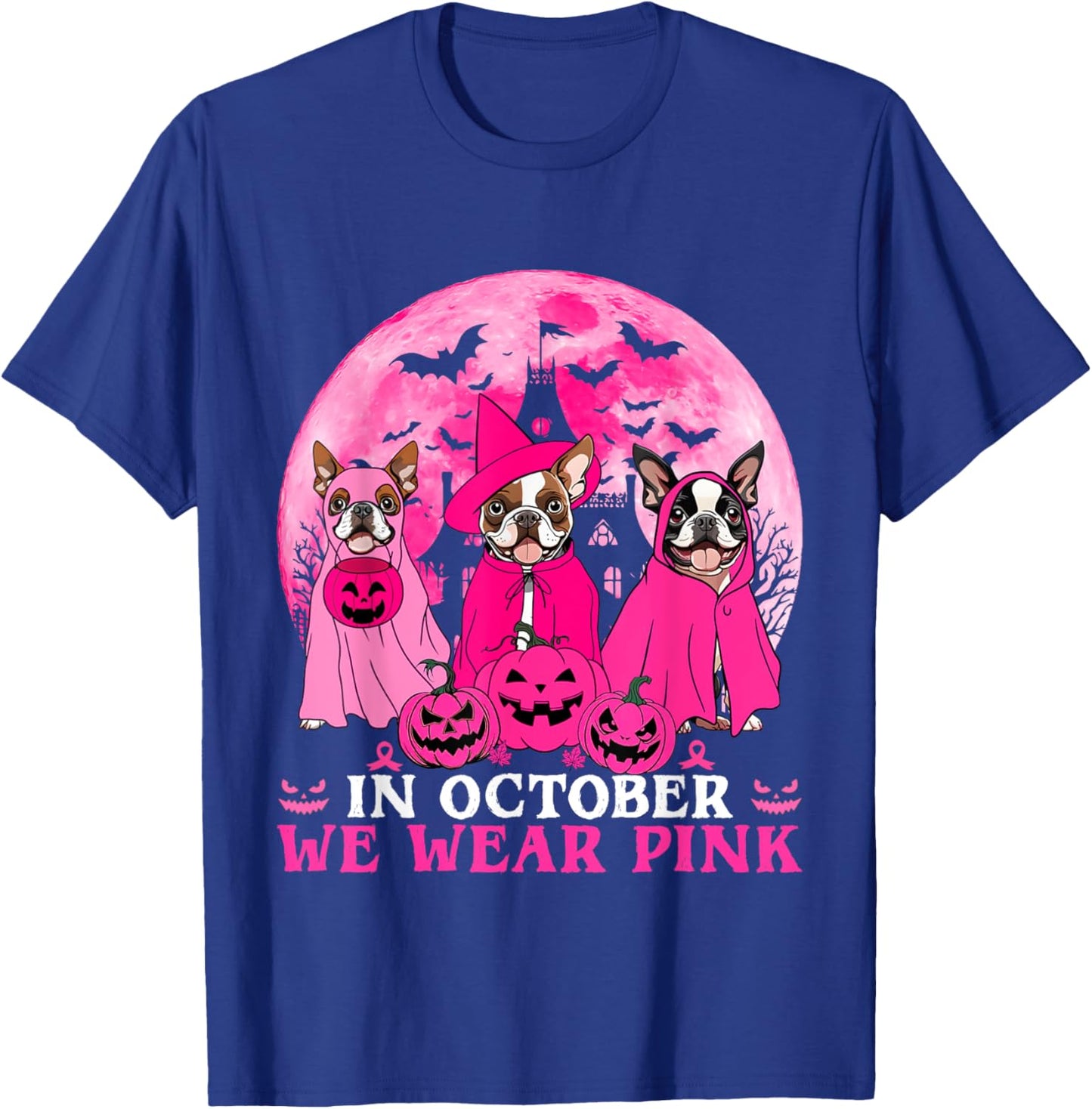 Ghost And Witch Boston Terrier Dog In October We Wear Pink T-Shirt - T-Shirt | Royal