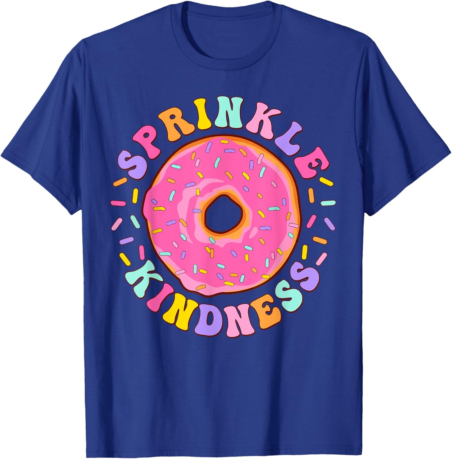 Donut Sprinkle Kindness Funny Girls Women Doughnut Lover T-Shirt - T-Shirt | Royal