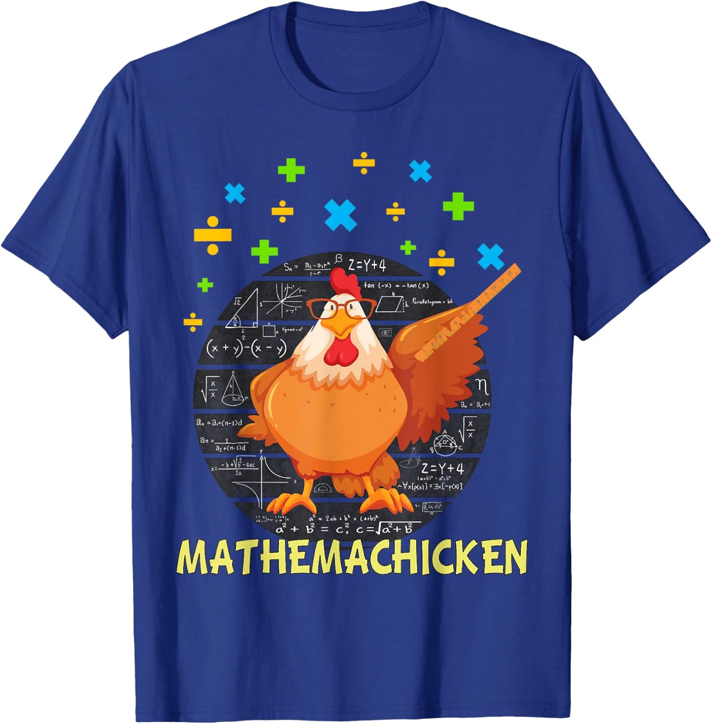 Mathemachicken shirt teacher Math Lovers Funny chicken T-Shirt - T-Shirt | Royal