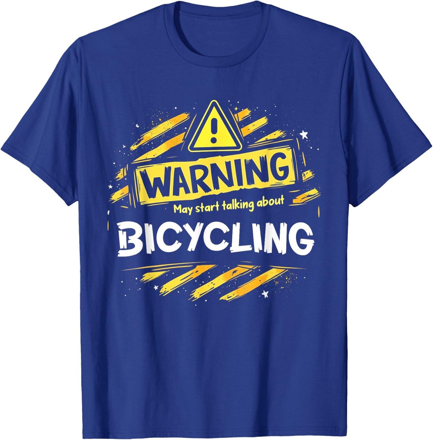 Funny Warning Sign May Start Talking About Bicycling T-Shirt - T-Shirt | Royal