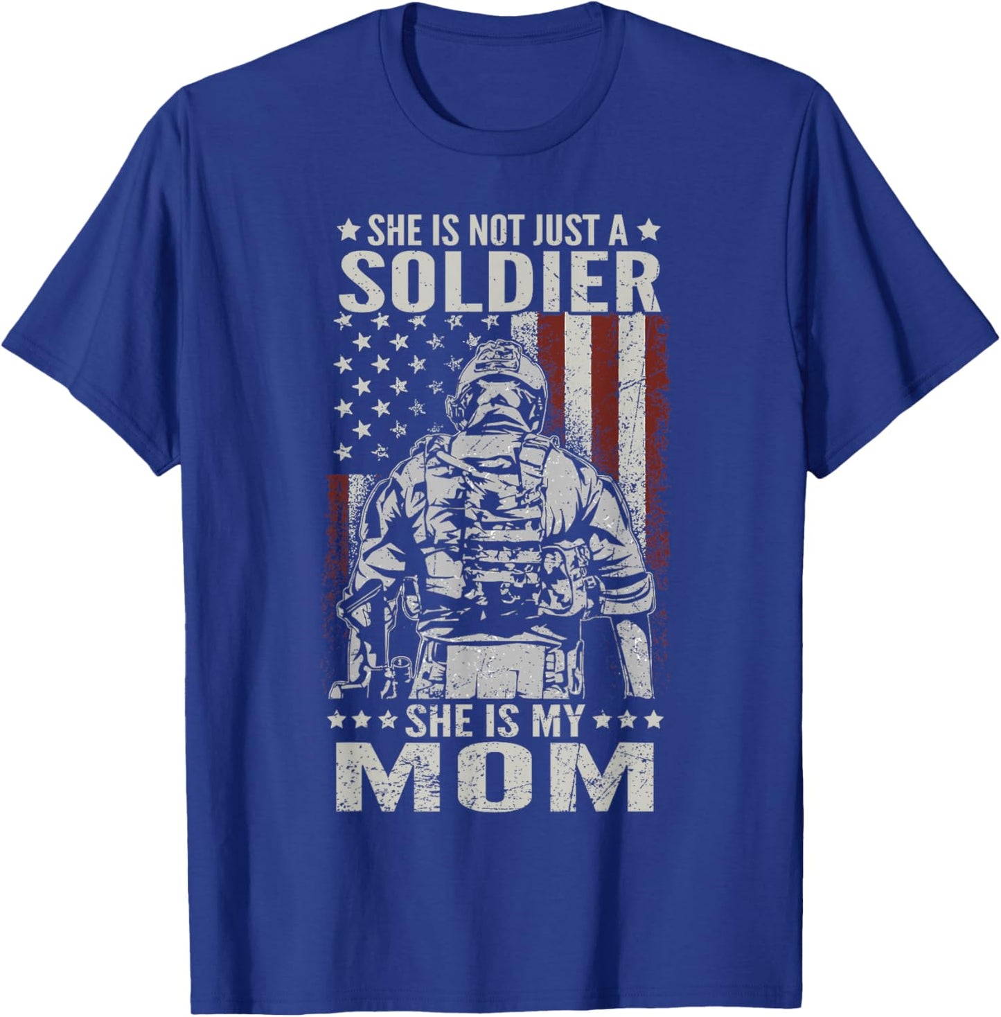 Not Just A Soldier She Is My Mom Female US Veteran T-Shirt - T-Shirt | Royal