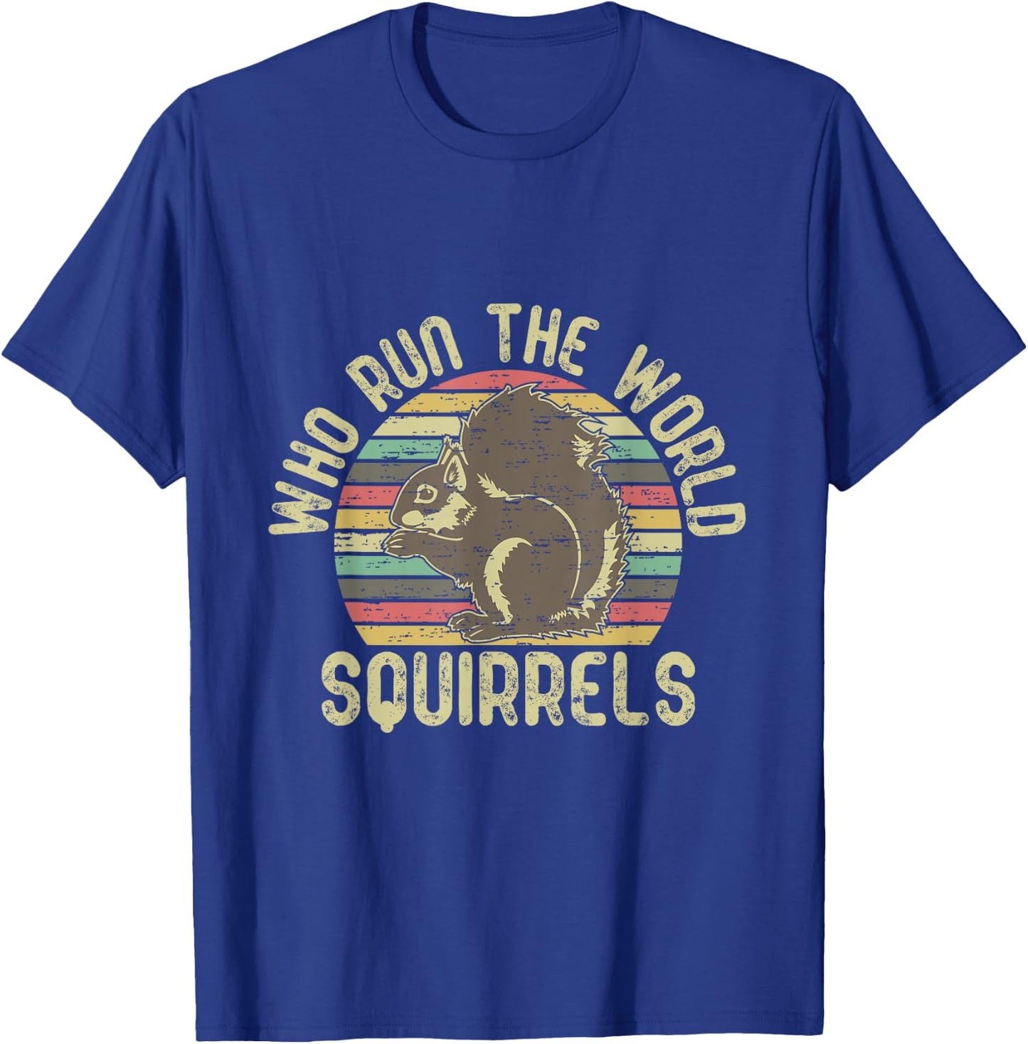 Who run the world squirrels shirt vintage animal lover T-Shirt - T-Shirt | Royal