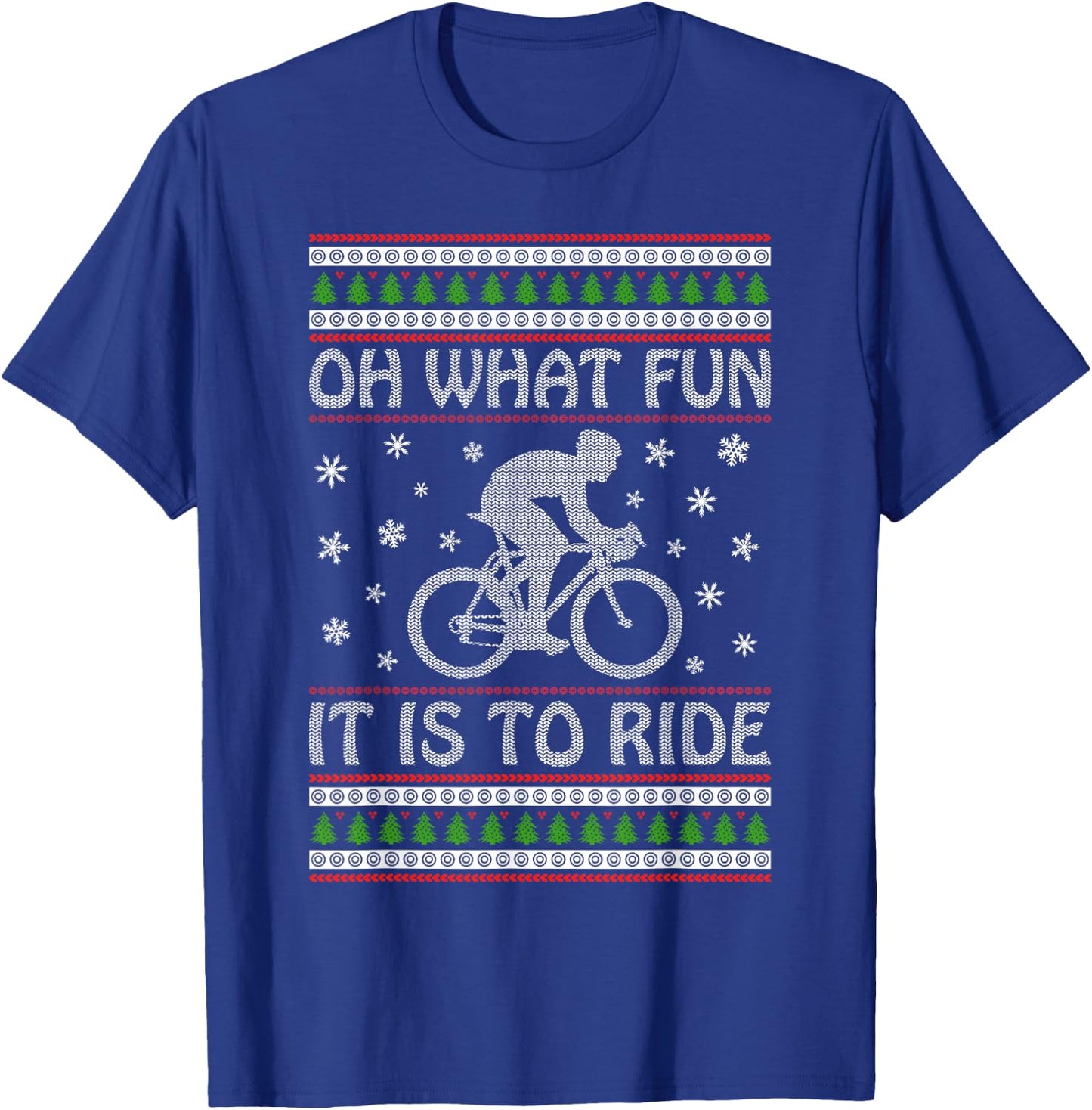 Oh What Fun It Is To Ride a Bicycle Ugly Christmas Sweater T-Shirt - T-Shirt | Royal