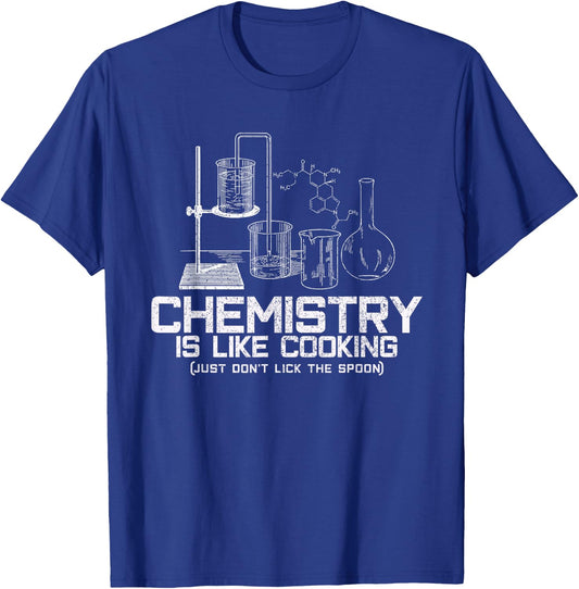 Chemistry Is Like Cooking - Funny Chemist Nerd Gift T-Shirt - T-Shirt | Royal