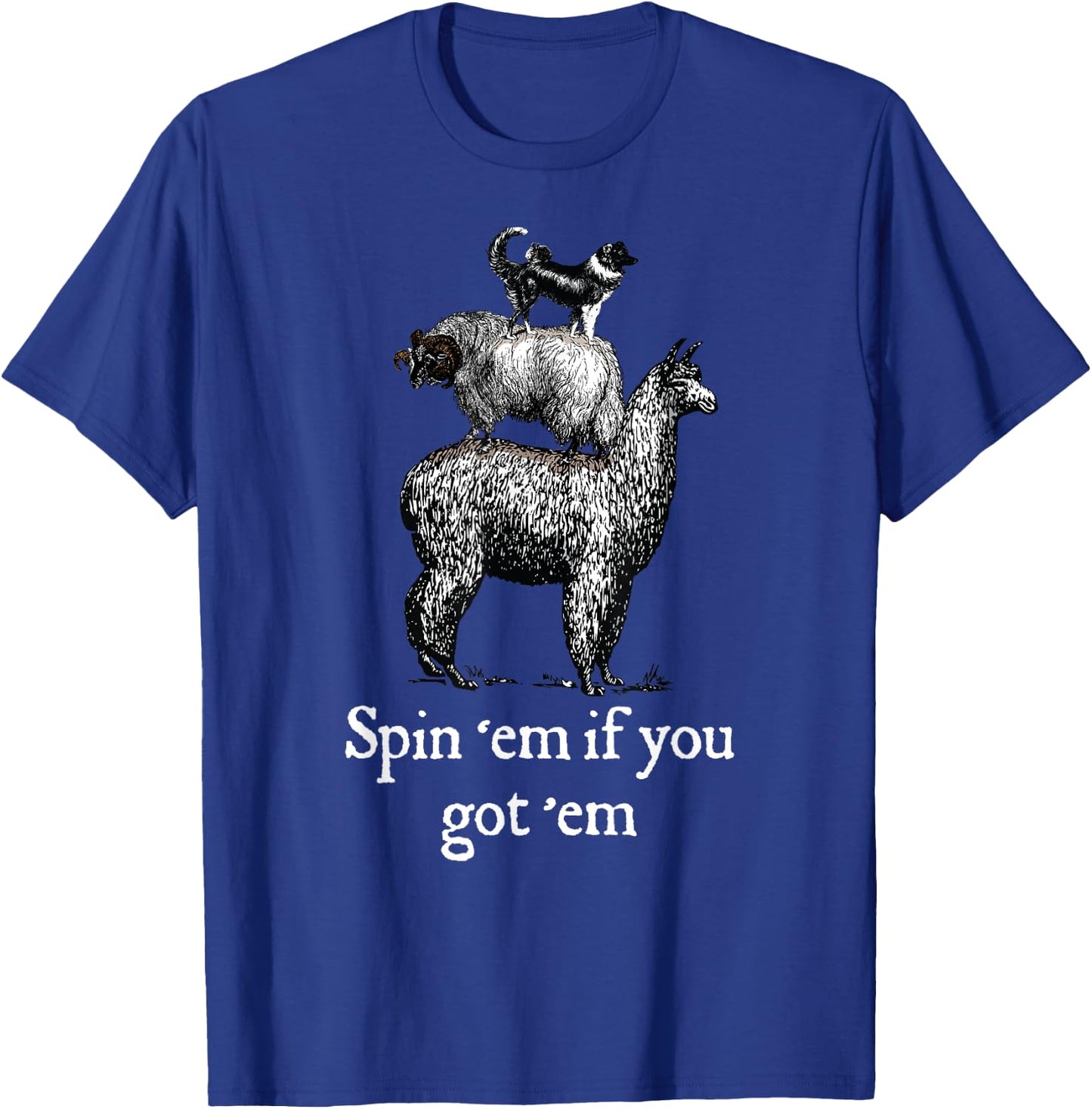 Spin 'em if you got 'em Funny Fiber Spinning Gift T-Shirt - T-Shirt | Royal