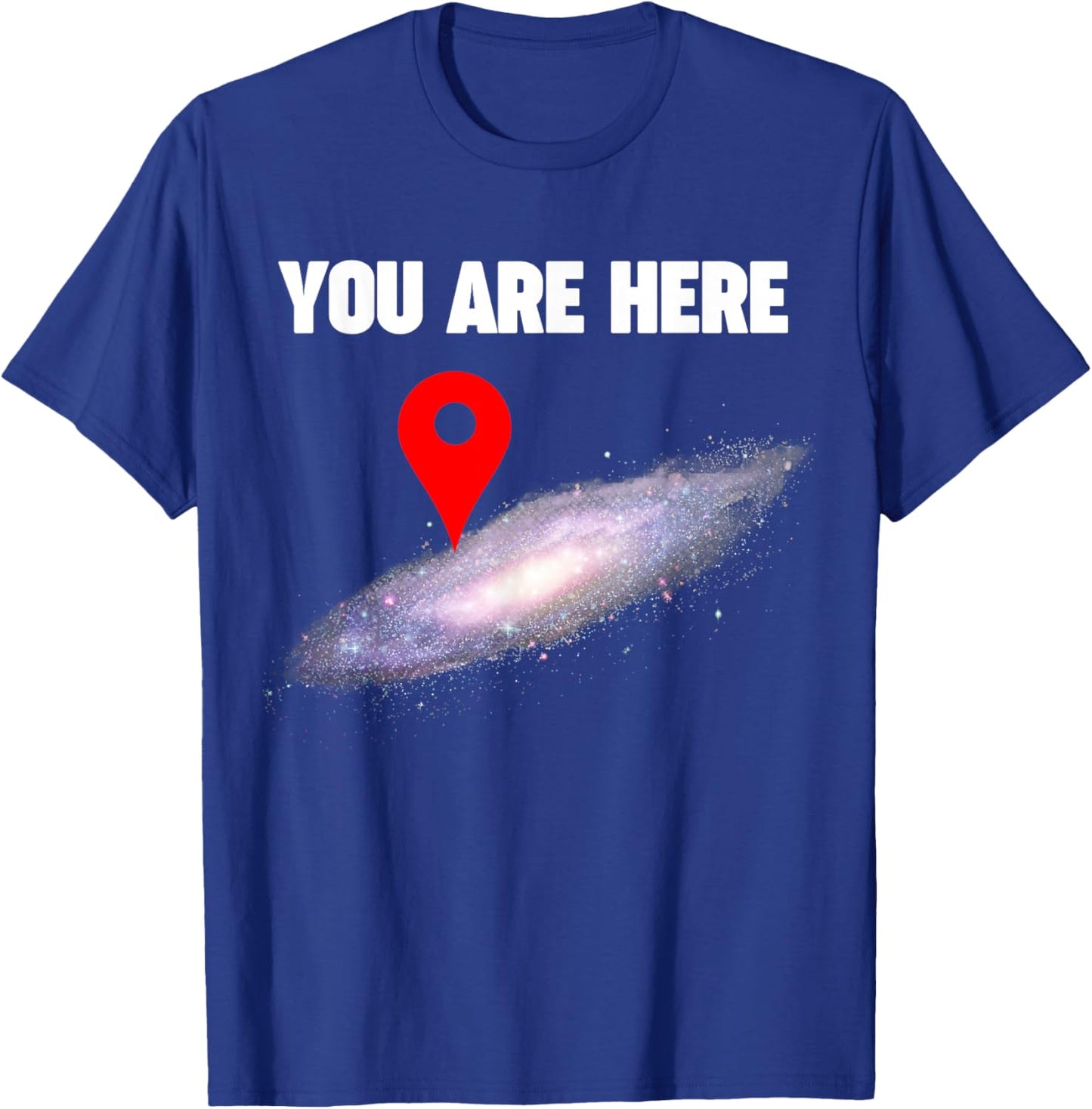 You are Here Milky Way Galaxy Pin T-Shirt - T-Shirt | Royal