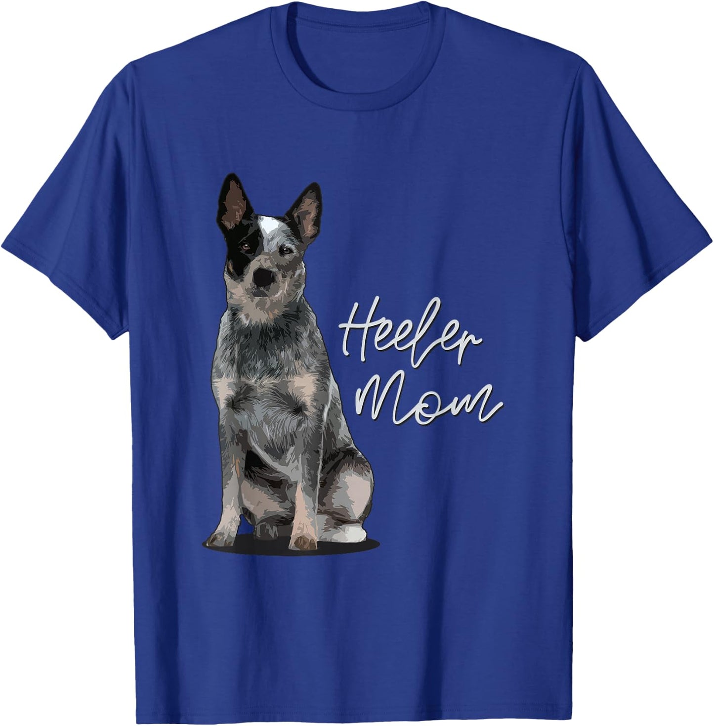 Heeler Mom I Australian Cattle Dog I Domestic Family Animal T-Shirt - T-Shirt | Royal