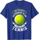 Yes I Do Have A Retirement Plan Tennis T-Shirt - T-Shirt | Royal