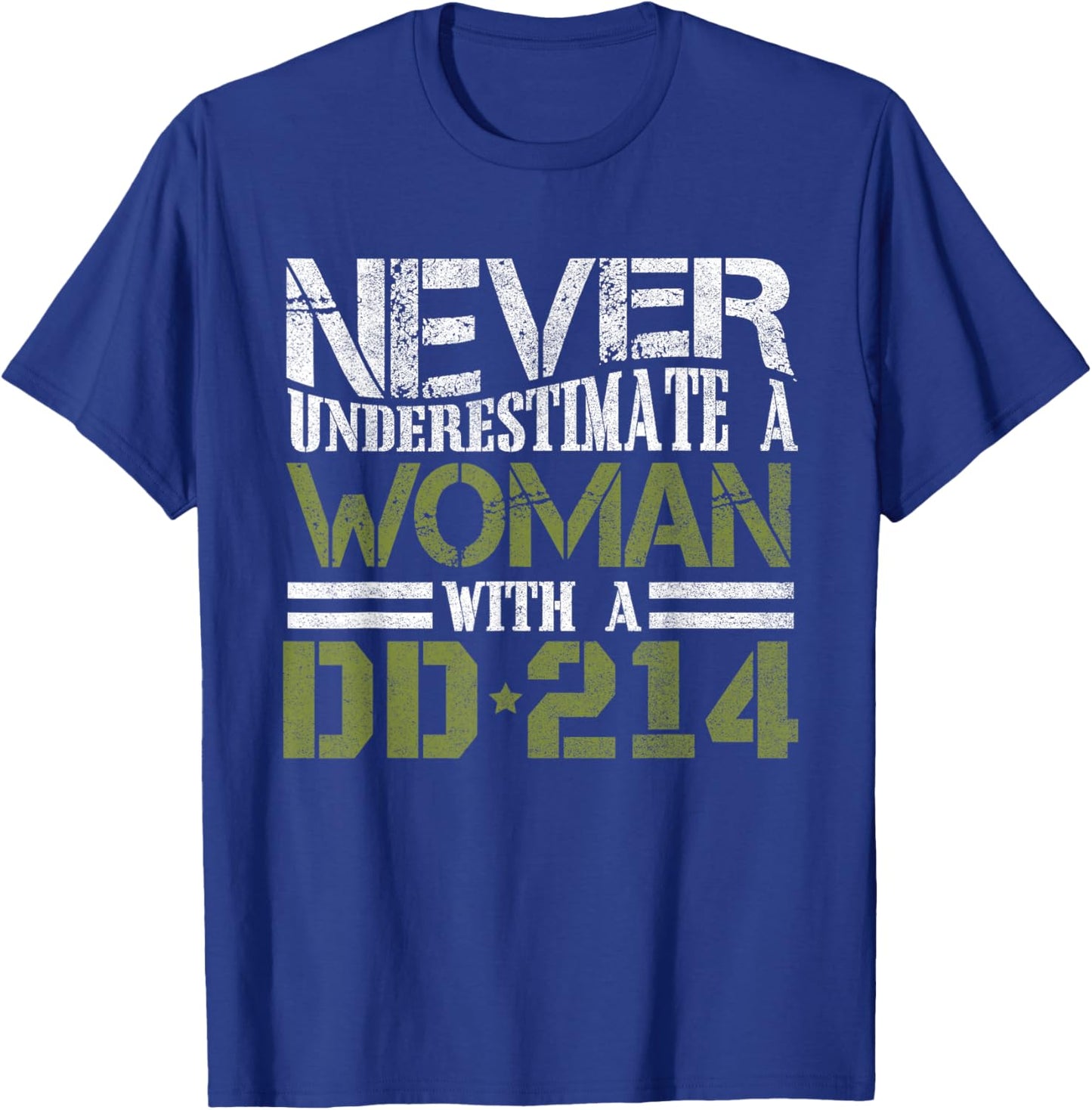 DD-214 Shirt, Never Underestimate A Woman With DD214 Veteran T-Shirt - T-Shirt | Royal