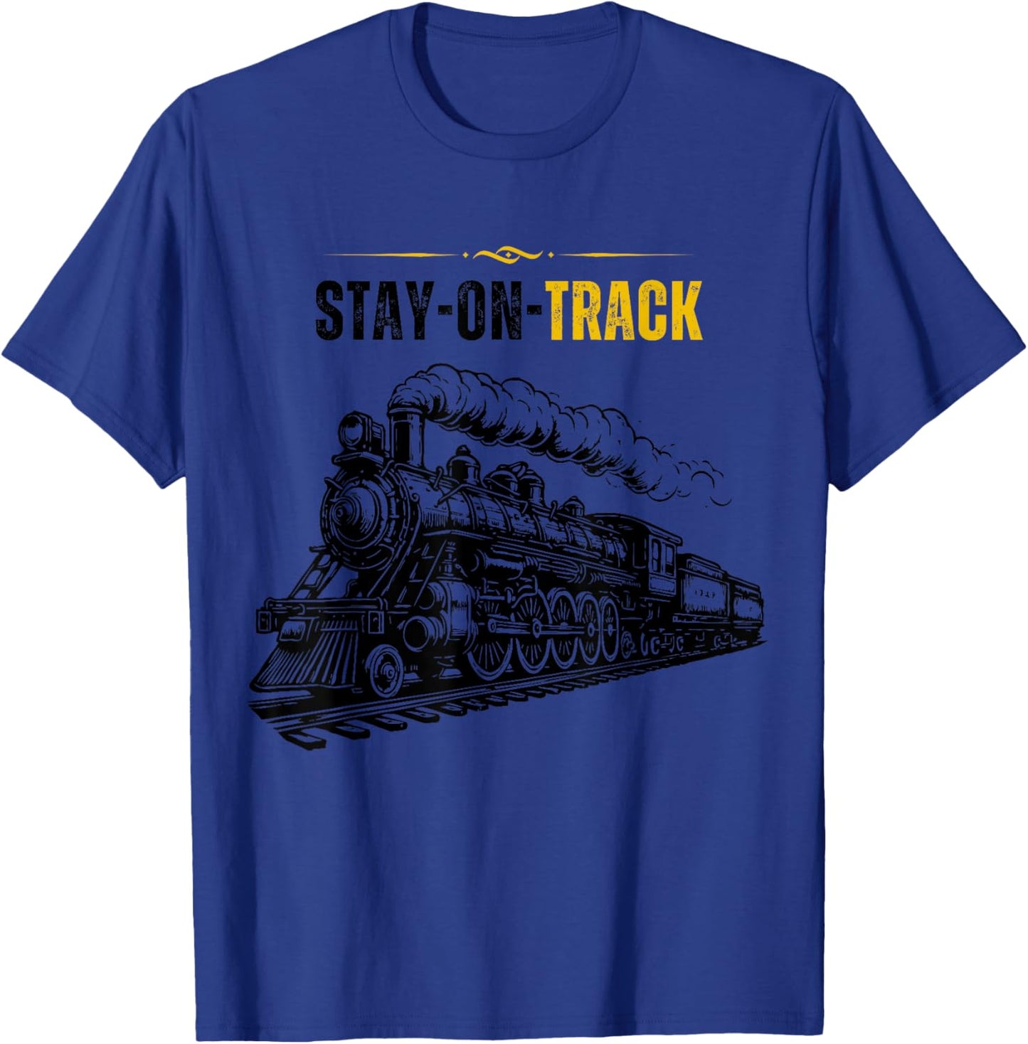 Stay On Track - Classic 1940s Vintage Steam Train Locomotive T-Shirt - T-Shirt | Royal