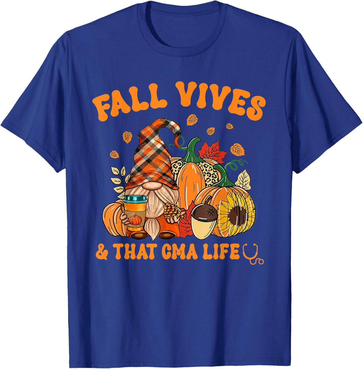 Fall Vibes & That CMA Life Gnome Autumn Fall Leaves T-Shirt - T-Shirt | Royal