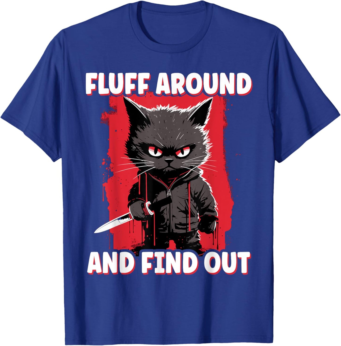Fluff Around and Find Out, Halloween Anime Cat Funny Fluff Men Women Kids T-Shirt - T-Shirt | Royal