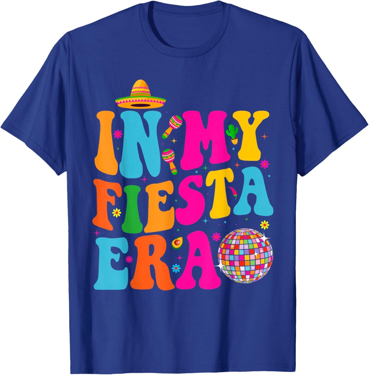 In My Fiesta Era Retro Cinco De Mayo Shirts T-Shirt - T-Shirt | Royal