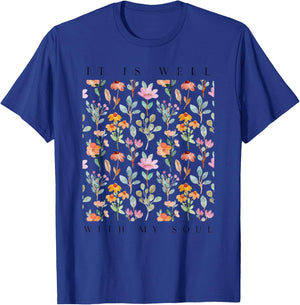 It is Well with My Soul T-Shirt - T-Shirt | Royal
