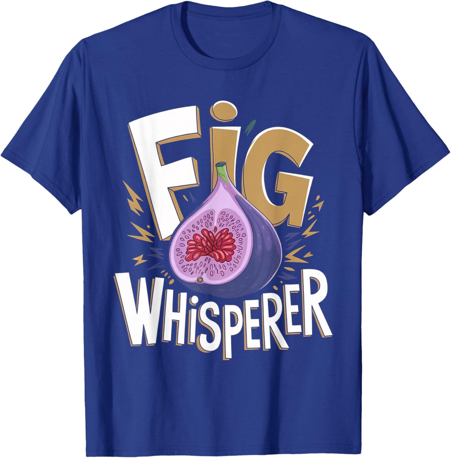 Funny Fig Whisperer Design Vegetarian Figs Plant Lover Men T-Shirt - T-Shirt | Royal