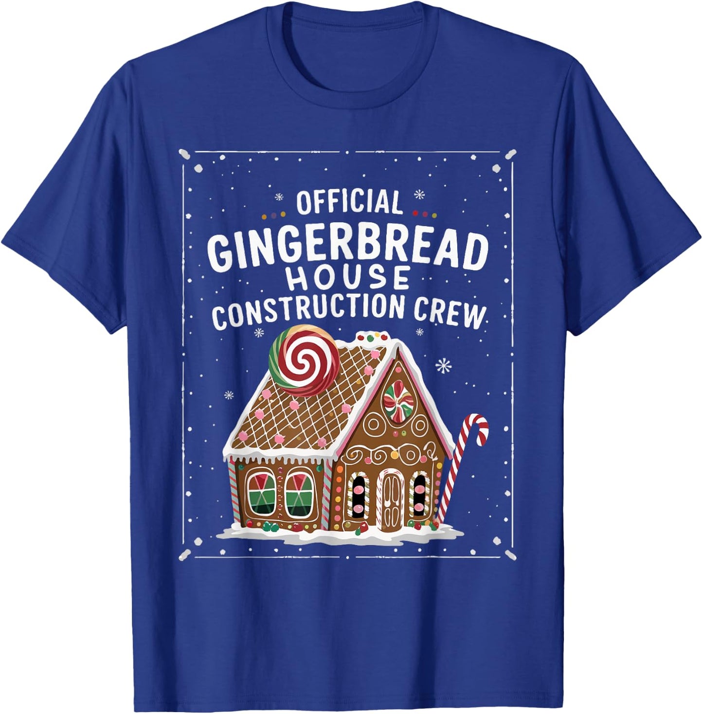 Gingerbread House Construction Crew Cookie Baking Christmas T-Shirt - T-Shirt | Royal