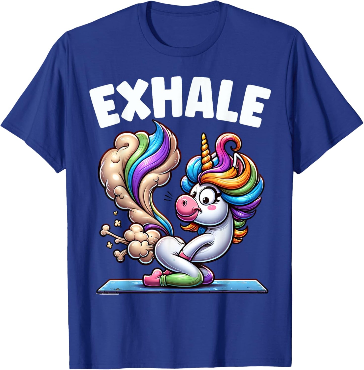 Funny Exhale Unicorn Yoga Fart Pose Farting Women Gag Squad T-Shirt - T-Shirt | Royal