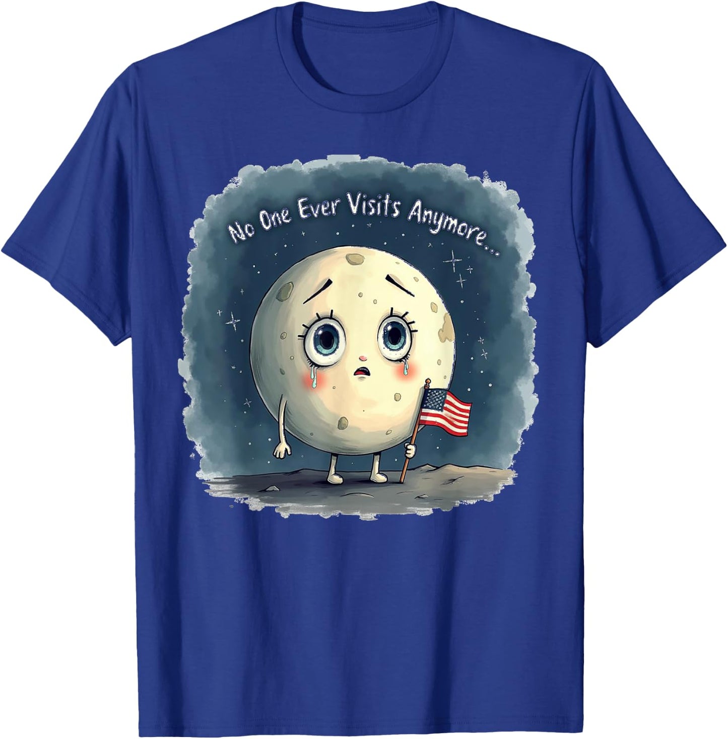 No One Ever Visits Anymore Crying Moon USA Flag T-Shirt - T-Shirt | Royal